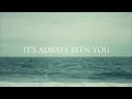 Phil Wickham - It's Always Been You (Official Lyric Video)