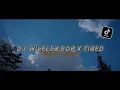 Download Lagu Dj Viral!!.  Wilflex Bor X Tired Dejag dejug Cocok Buat Present AM  Full Bass