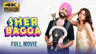 Sher Bagga Full Movie 2022 in Punjabi Ammy Virk Sonam Bajwa