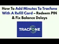 How To Add Minutes To Tracfone With A Refill Card - Redeem PIN Fix Balance Delays