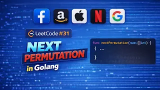 LeetCode 31 Next Permutation Golang Solution FAANG Interview Problem