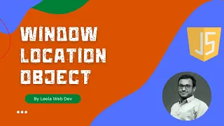 Window Object Location Object to access Url and its parts using JavaScript Browser API - ECMAScript