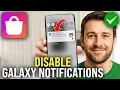 How To Disable Galaxy Store Notifications on Samsung Phone