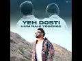 Yeh Dosti Hum Nahi Todenge