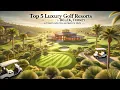 Top 5 Best Value Luxury Golf Resorts in Belek, Turkey | Ultimate Golfing Getaways 2025