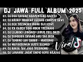 DJ JAWA TERBARU  2025 FULL BASS - DJ DUH SAYANG NGAPUNTENE SAESTU🎶DJ SABAR FULL ALBUM VIRAL TERBARU