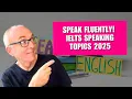 Lagu Most Common IELTS Speaking Topics in 2025 (with key vocabulary)