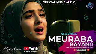 meuraba bayang ramlan yahya maya alyssa official music audio 