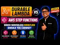 AWS Step Functions vs Durable Lambda Which Serverless Workflow Should You Choose