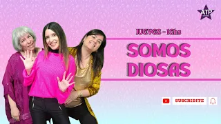 SOMOS DIOSAS