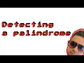 Interview question Detect a palindrome in JavaScript
