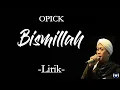 Download Lagu Opick - Bismillah - Lirik
