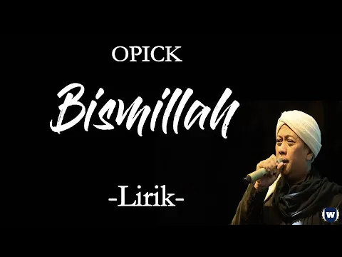 Download MP3 Opick - Bismillah - Lirik