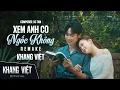 Lagu XEM ANH CÓ NGỐC KHÔNG REMAKE - KHANG VIỆT | OFFICIAL MV