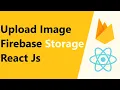 Upload Image to Firebase in React Js Firebase Storage React Js