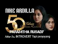 Lagu NIKE ARDILLA Itu sangat INTROVERT tapi penyayang ungkap Paramitha Rusady | 50th dalam kenangan