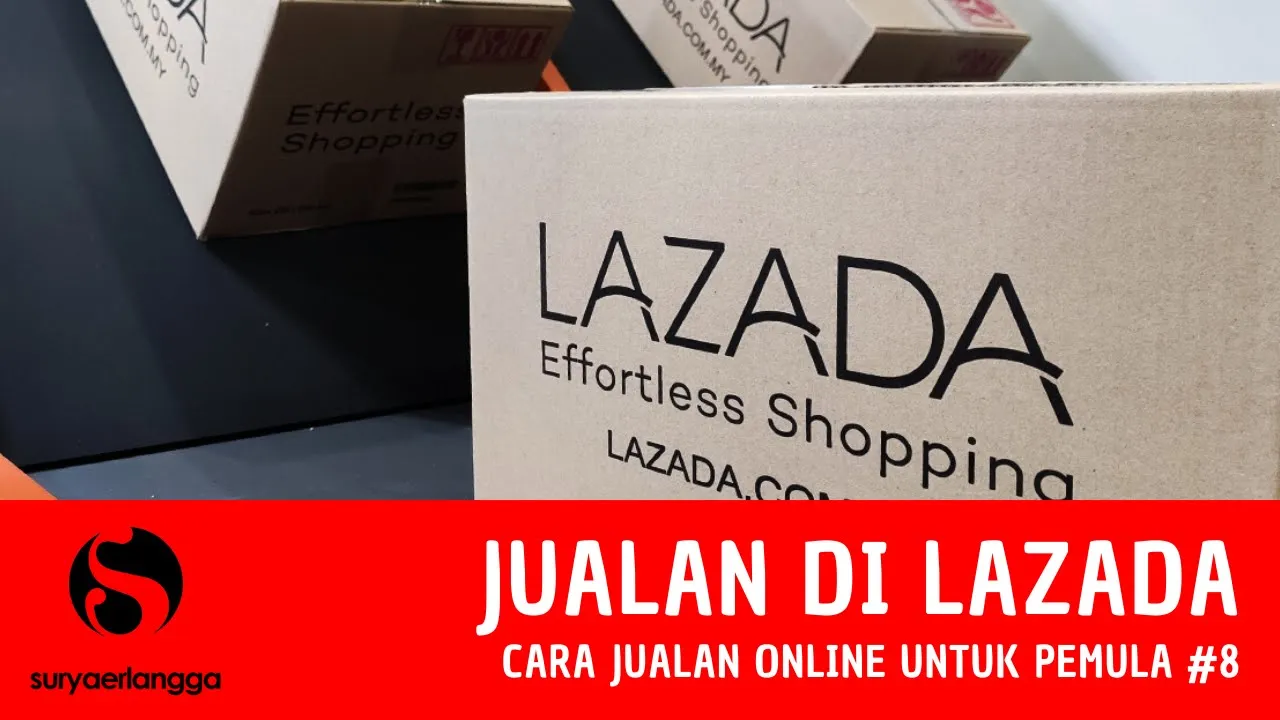 Panduan Cara Jualan di Lazada untuk Pemula