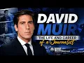 The Life and Career of a Journalist - David Muir ABC World News Tonight with David Muir