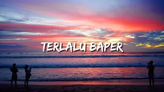 Download Terlalu Baper lirik-Shine Of Black MP3