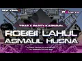 Lagu DJ ROBBI LAHUL ASMAUL HUSNA || STYLE TRAP PARTY TASSO VIRAL TIKTOK || PL REVOLUTION
