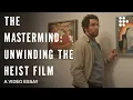 essay THE MASTERMIND Unwinding the Heist Film MUBI