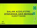 Download Lagu Hujan Ft Raihan - Salam Aidilfitri Ayahanda Dan Bonda (Lirik)