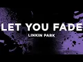 Download Lagu Linkin Park - Let You Fade (Lyrics)