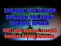 SHOLAWAT KUN FAYAKUN (SHOLAWAT KHIDIR) | 1001 Lebih hajat tercapai, Amalkan dengan Bijaksana!!!