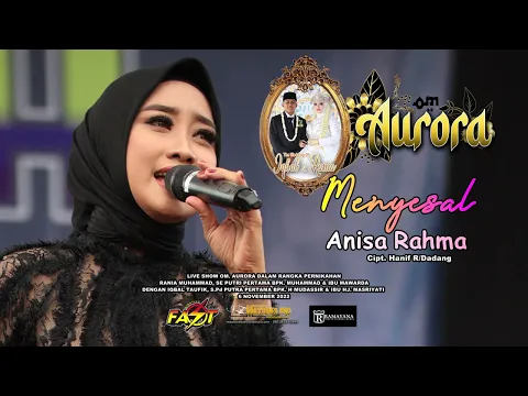 Download MP3 MENYESAL -  ANISA RAHMA - AURORA LIVE KELAPA GADING RAMAYANA AUDIO