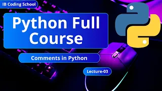 Python Comments Explained in Lecture Single Line Multi-Line Comments Python