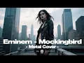 Download Lagu Eminem - Mocking Bird (Rock Metal Cover) by @metaluniverse1