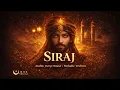 Lagu SIRAJ – Arabic Progressive House | Guiding Light