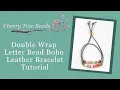 Double Wrap Letter Bead Boho Leather Bracelet Tutorial