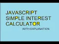 SIMPLE INTEREST CALCULATOR USING JAVASCRIPT