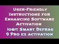 Step-by-Step Instructions for Downloading and Installing Iobit Smart Defrag 9 Pro
