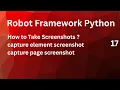 How to Take Screenshots Using Robot Framework Element or Full Page Screenshots