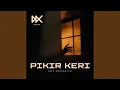 Download Lagu PIKIR KERI