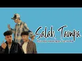 Download Lagu Salah tampa - Gervldo 19xx ft Hendri Endico x Justy Aldrin