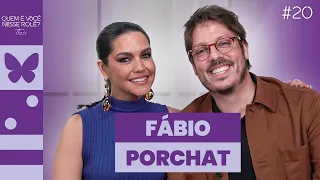 Fábio Porchat | Quem É Você Nesse Rolê? #20