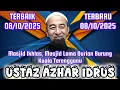 Download Lagu Ceramah Ustaz Azhar Idrus Terbaru 08/10/25 Masjid Ikhlas, Masjid Lama Durian Burung Kuala Terengganu