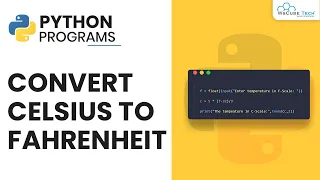 Python Program to Convert Celsius To Fahrenheit - Complete Tutorial