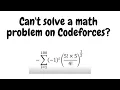 Can t solve a math problem on Codeforces