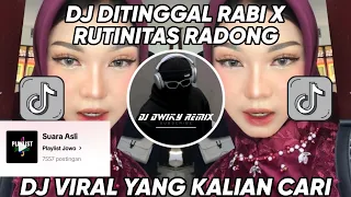 dj ditinggal rabi x rutinitas radong ditinggal rabi x rutinitas radong viral tik tok terbaru 2024 