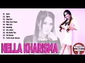 Download Lagu Best of NELLA KHARISMA [Lagu Dangdut Paling Populer - Lagu Terbaru 2018] Full Album