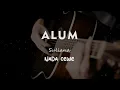 Lagu ALUM // SULIANA // KARAOKE GITAR AKUSTIK TANPA VOKAL NADA CEWE ( FEMALE )