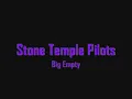 Stone Temple Pilots - Big Empty
