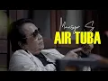Download Lagu Mansyur S - Air Tuba (Lirik) Dangdut Lawas