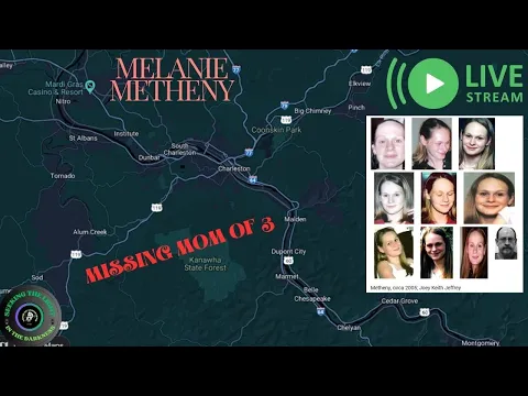 Download MP3 Melanie Metheny ,Mother of 3 vanishes West Virginia , Cold case #missing #live lets chat