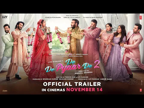 Video Thumbnail: De De Pyaar De 2 - Official Trailer | Ajay Devgn, R. Madhavan, Rakul Preet, Meezaan Jafri | 14th Nov