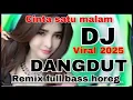 Download Lagu CINTA SATU MALAM  ~DJ DANGDUT FULL BASS HOREG VIRAL PALING ENAK BUAT YANG GAMON
